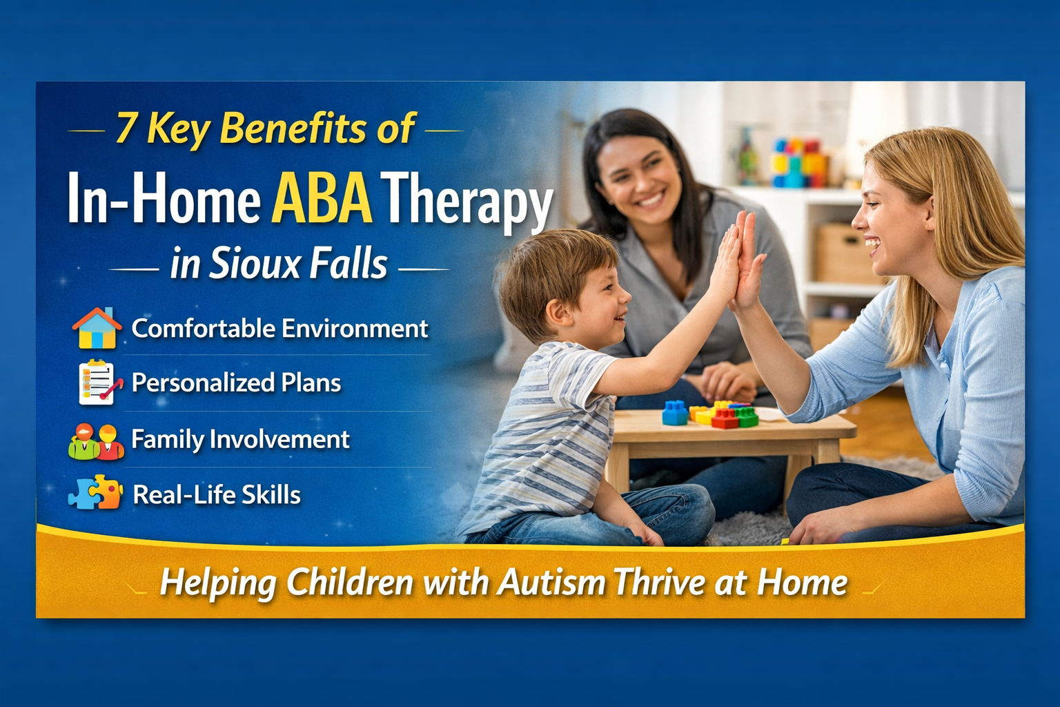 7 Key Benefits of In-Home ABA Therapy in Sioux Falls